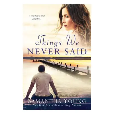 "Things We Never Said: A Hart's Boardwalk Novel" - "" ("Young Samantha")