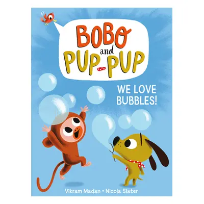 "We Love Bubbles! (Bobo and Pup-Pup)" - "" ("Madan Vikram")