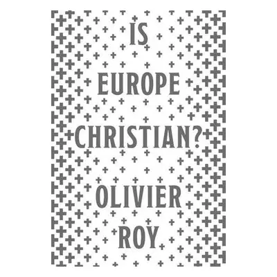 "Is Europe Christian?" - "" ("Roy Olivier")