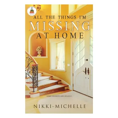 "All the Things I'm Missing at Home" - "" ("Michelle Nikki")