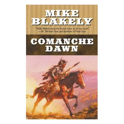 "Comanche Dawn" - "" ("Blakely Mike")