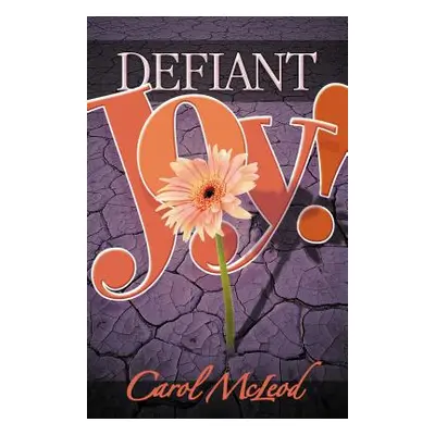 "Defiant Joy!" - "" ("McLeod Carol")