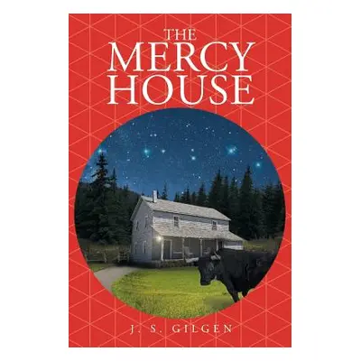 "The Mercy House" - "" ("Gilgen J. S.")