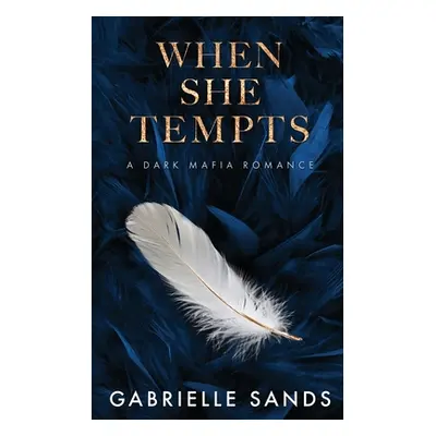 "When She Tempts" - "" ("Sands Gabrielle")