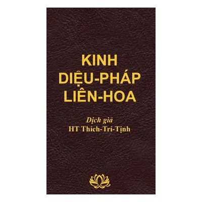 "Kinh DIỆU PHP LIN HOA" - "" ("Thich Tri Tinh")