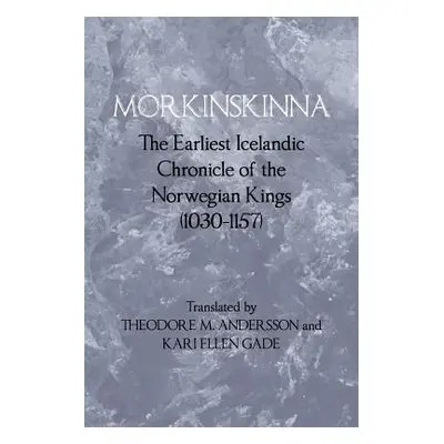 "Morkinskinna: The Earliest Icelandic Chronicle of the Norwegian Kings (1030-1157)" - "" ("Ander