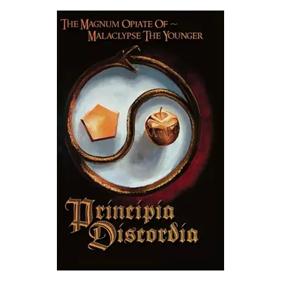 "Principia Discordia" - "" ("The Younger Malaclypse")