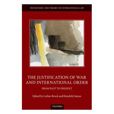 "The Justification of War and International Order: From Past to Present" - "" ("Brock Lothar")