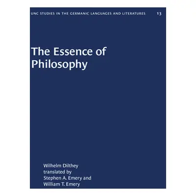 "The Essence of Philosophy" - "" ("Dilthey Wilhelm")