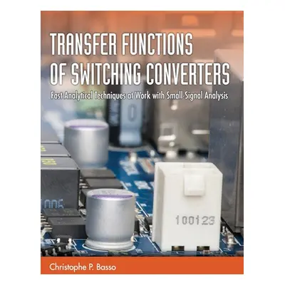 "Transfer Functions of Switching Converters" - "" ("Basso Christophe P.")