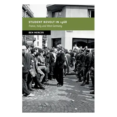 "Student Revolt in 1968" - "" ("Mercer Ben")