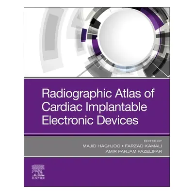 "Radiographic Atlas of Cardiac Implantable Electronic Devices" - "" ("Haghjoo Majid")