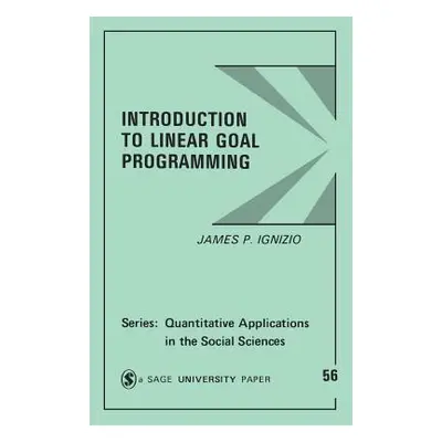 "Introduction to Linear Goal Programming" - "" ("Ignizio James P.")