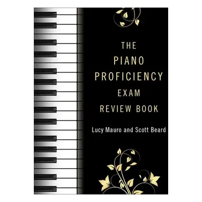 "The Piano Proficiency Exam Review Book" - "" ("Mauro Lucy")