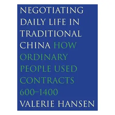 "Negotiating Daily Life in Traditional China: How Ordinary People Used Contracts, 600-1400" - ""