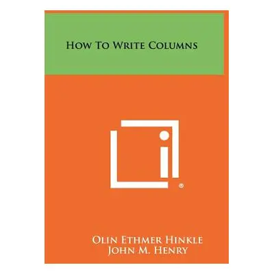 "How to Write Columns" - "" ("Hinkle Olin Ethmer")