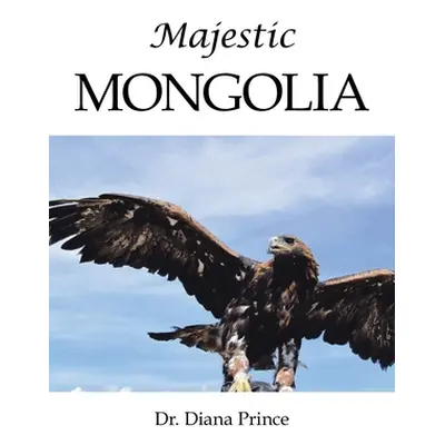 "Majestic Mongolia" - "" ("Prince Diana")