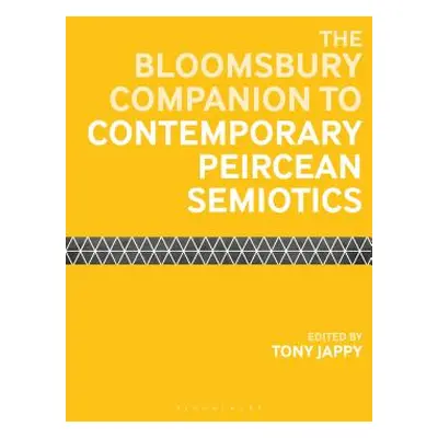 "The Bloomsbury Companion to Contemporary Peircean Semiotics" - "" ("Jappy Tony")