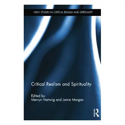 "Critical Realism and Spirituality" - "" ("Hartwig Mervyn")