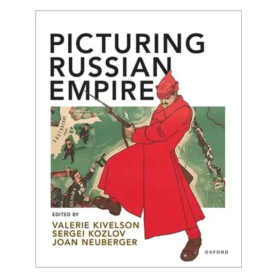 "Picturing Russian Empire" - "" ("Kivelson Valerie")