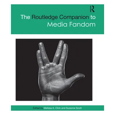 "The Routledge Companion to Media Fandom" - "" ("Click Melissa A.")