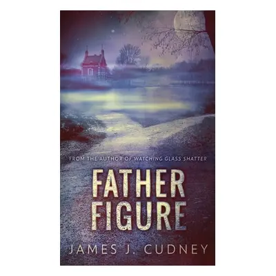 "Father Figure" - "" ("Cudney James J.")