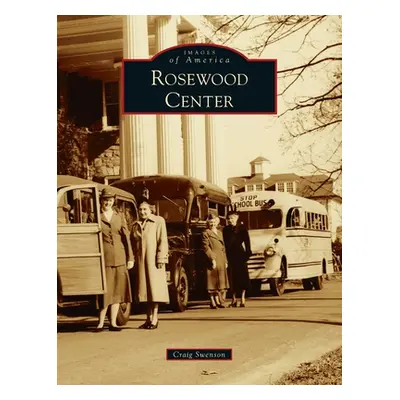 "Rosewood Center" - "" ("Swenson Craig")