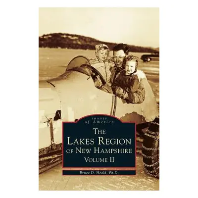 "Lakes Region of New Hampshire, Volume 2" - "" ("Heald Bruce D.")