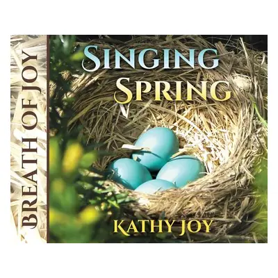 "Breath of Joy: Singing Spring" - "" ("Joy Kathy")