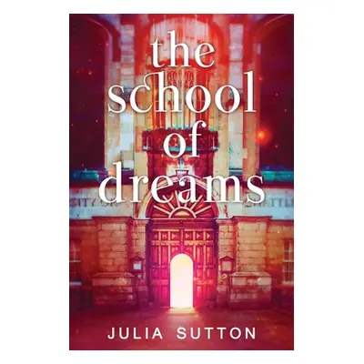 "The School of Dreams" - "" ("Sutton Julia")