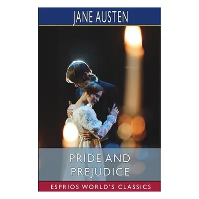 "Pride and Prejudice (Esprios Classics)" - "" ("Austen Jane")