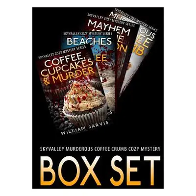 "Sky Valley Murderous Coffee Crumb Cozy Mystery Box Set" - "" ("Jarvis William")