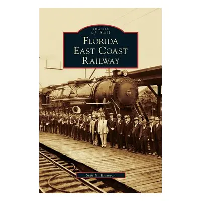 "Florida East Coast Railway" - "" ("Bramson Seth H.")