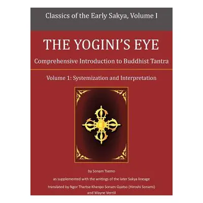 "The Yogini's Eye: Comprehensive Introduction to Buddhist Tantra" - "" ("Verrill Wayne")