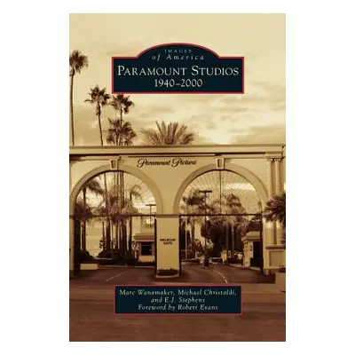 "Paramount Studios: 1940-2000" - "" ("Wanamaker Marc")