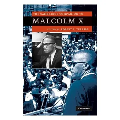 "The Cambridge Companion to Malcolm X" - "" ("Terrill Robert E.")