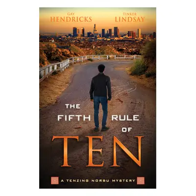 "The Fifth Rule of Ten" - "" ("Hendricks Gay")