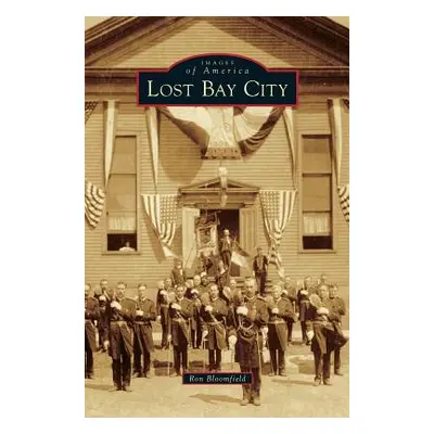 "Lost Bay City" - "" ("Bloomfield Ron")