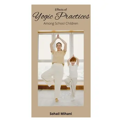 "Effects of Yogic Practices Among School Children" - "" ("Mihani Sohail")