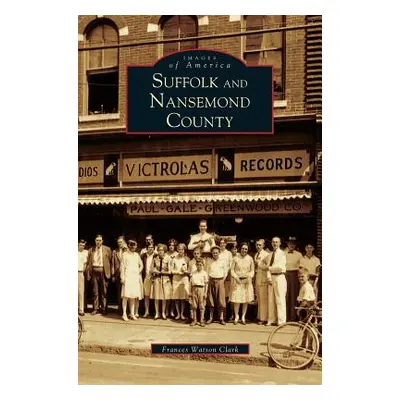 "Suffolk and Nansemond County" - "" ("Clark Frances Watson")