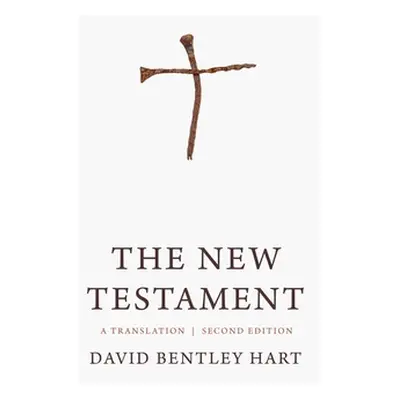 "The New Testament: A Translation" - "" ("Hart David Bentley")