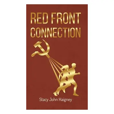 "Red Front Connection" - "" ("Haigney Stacy John")