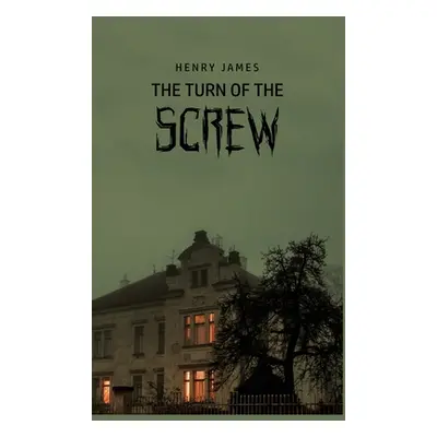 "The Turn of the Screw" - "" ("James Henry")