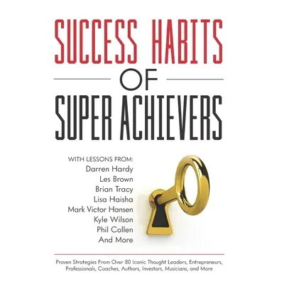 "Success Habits of Super Achievers" - "" ("Brown Les")