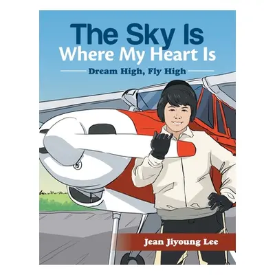 "The Sky Is Where My Heart Is: Dream High, Fly High" - "" ("Lee Jean Jiyoung")