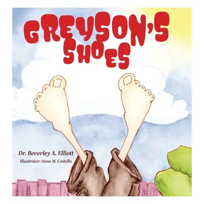 "Greyson's Shoes" - "" ("Elliott Beverley A.")