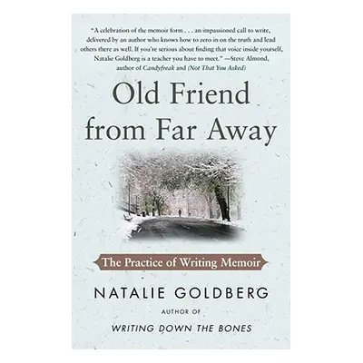 "Old Friend from Far Away: The Practice of Writing Memoir" - "" ("Goldberg Natalie")