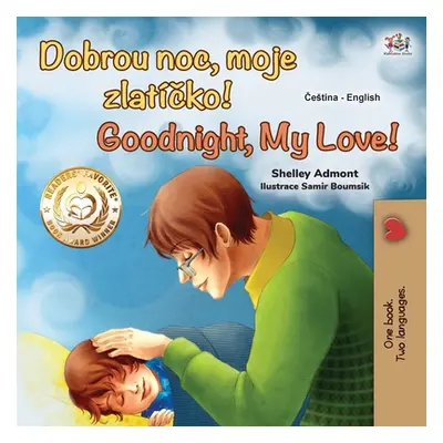 "Goodnight, My Love! (Czech English Bilingual Book for Kids)" - "" ("Admont Shelley")