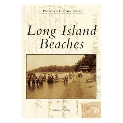 "Long Island Beaches" - "" ("Nyitray Kristen J.")