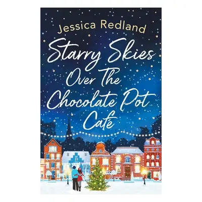 "Starry Skies Over The Chocolate Pot Caf" - "" ("Redland Jessica")